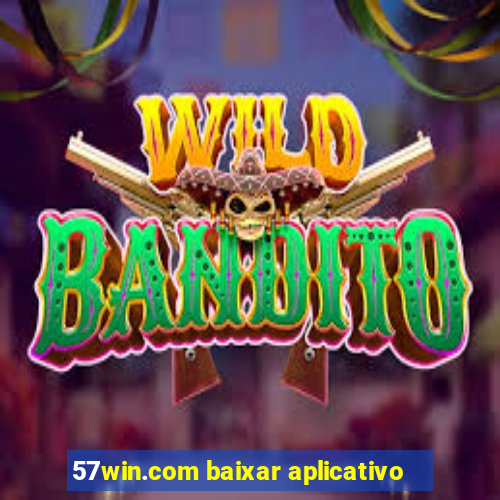 57win.com baixar aplicativo